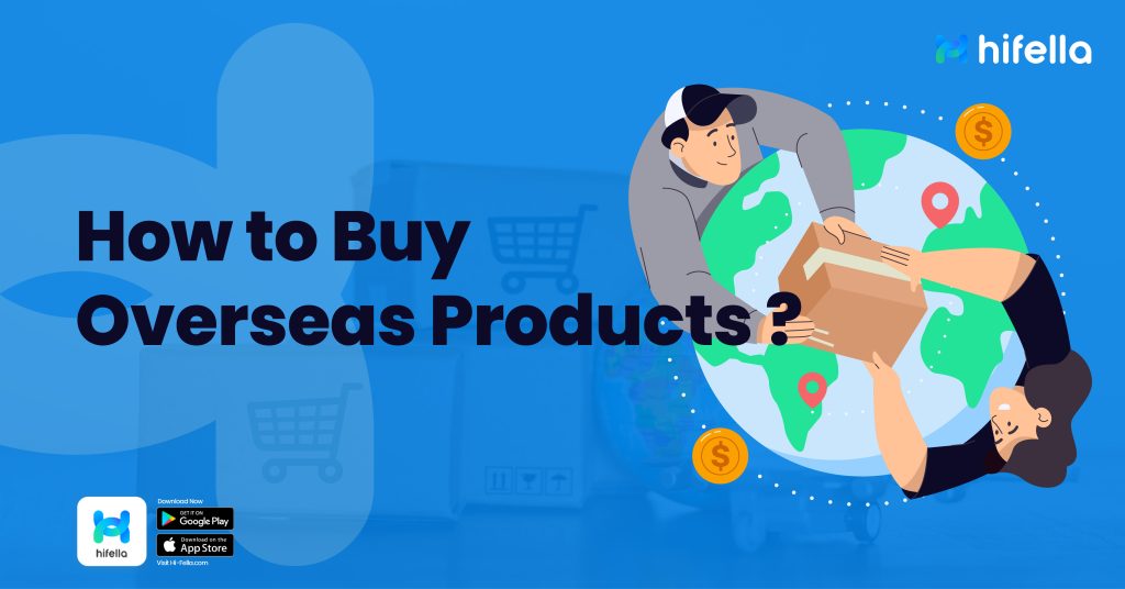 How to Buy Overseas Products