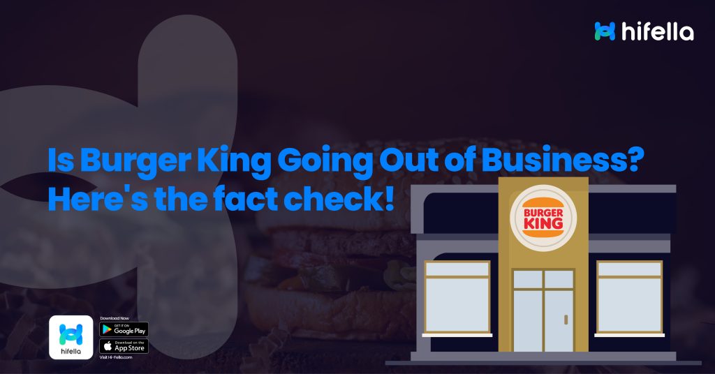 Is Burger King Going Out of Business Here's the fact check!