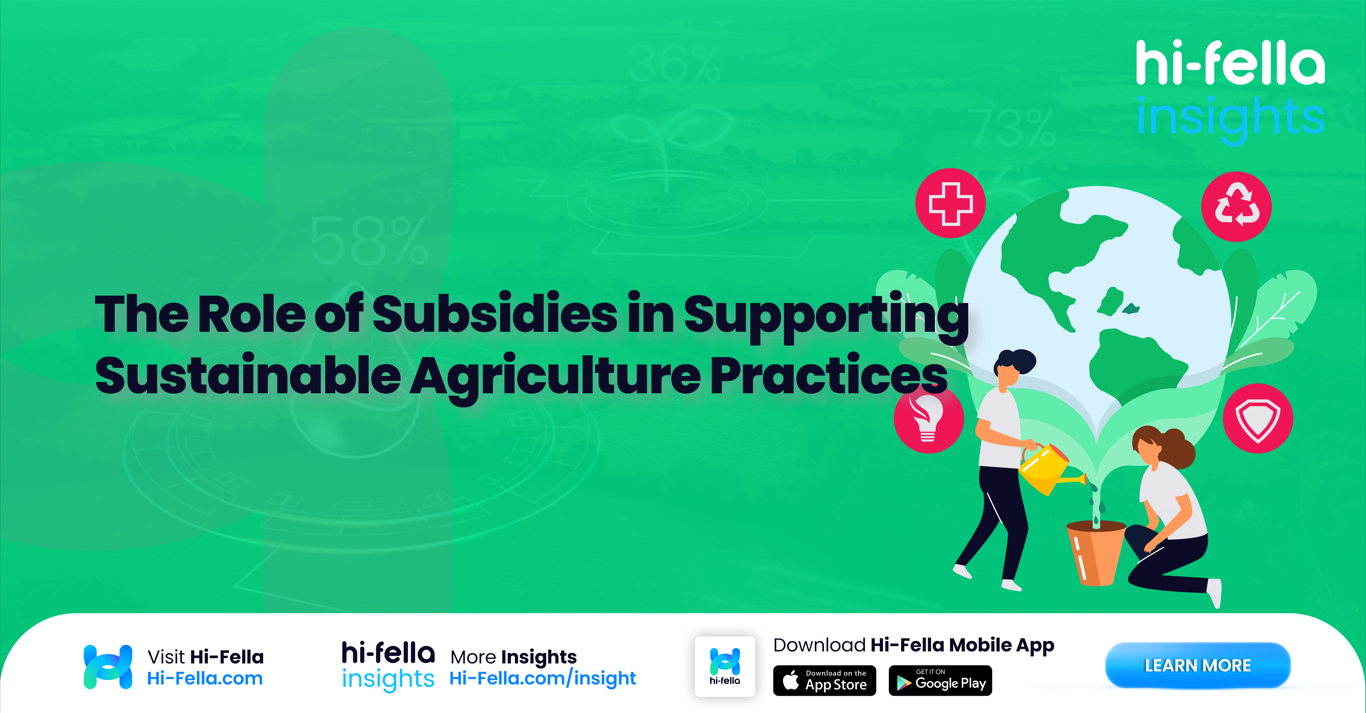 The Role of Subsidies in Supporting Sustainable Agriculture Practices