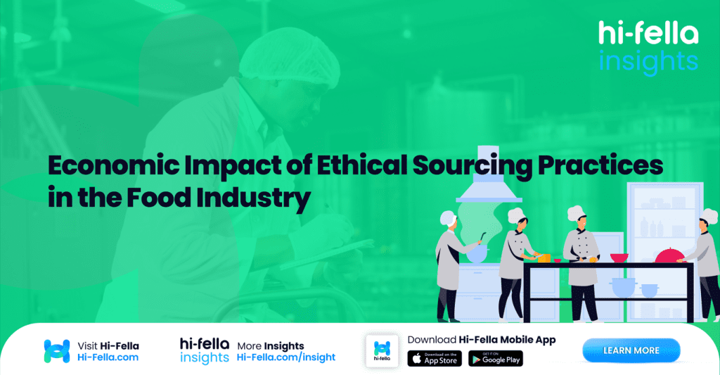 Economic Impact of Ethical Sourcing Practices in the Food Industry