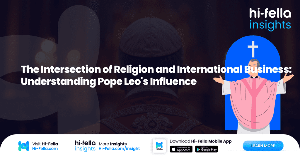 The Intersection of Religion and International Business: Understanding Pope Leo's Influence