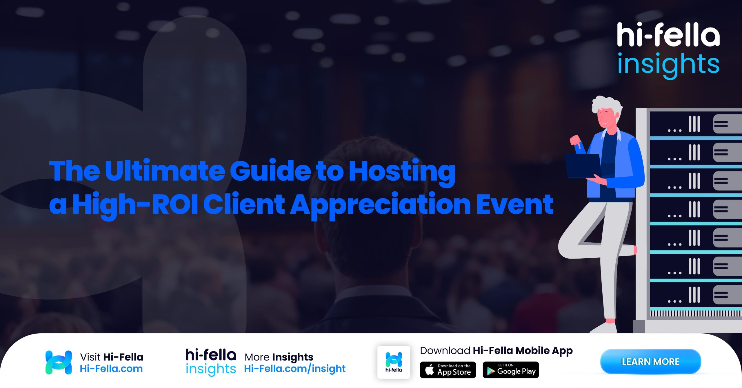 Hi-Fella The Ultimate Guide to Hosting a High-ROI Client Appreciation Event