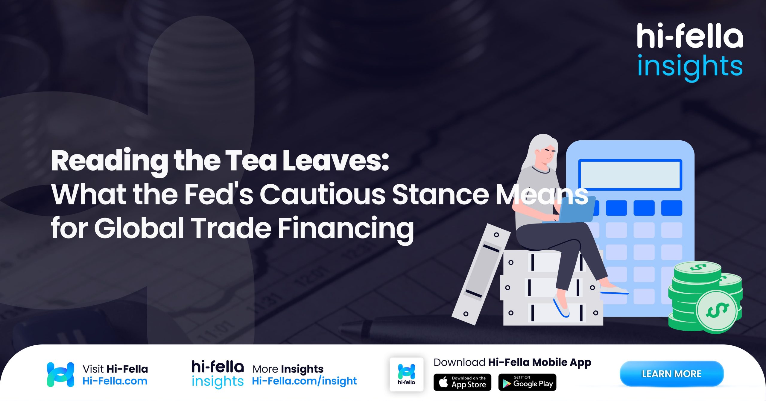 hi-fella Reading the Tea Leaves What the Fed_s Cautious Stance Means for Global Trade Financing