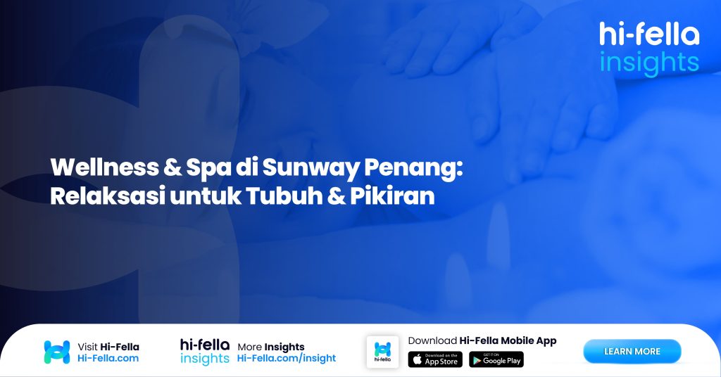 10. Wellness & Spa di Sunway Penang Relaksasi untuk Tubuh & Pikiran