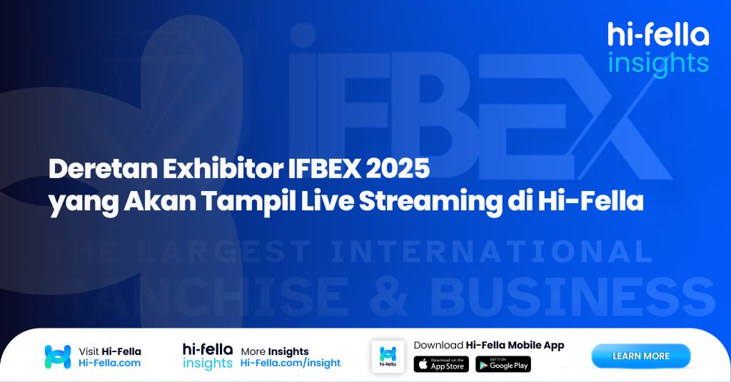 3. Deretan Exhibitor IFBEX 2025 yang Akan Tampil Live Streaming di Hi-Fella