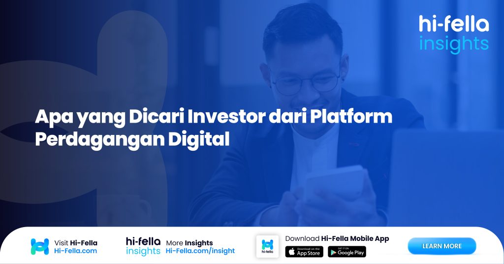 5. Apa yang Dicari Investor dari Platform Perdagangan Digital