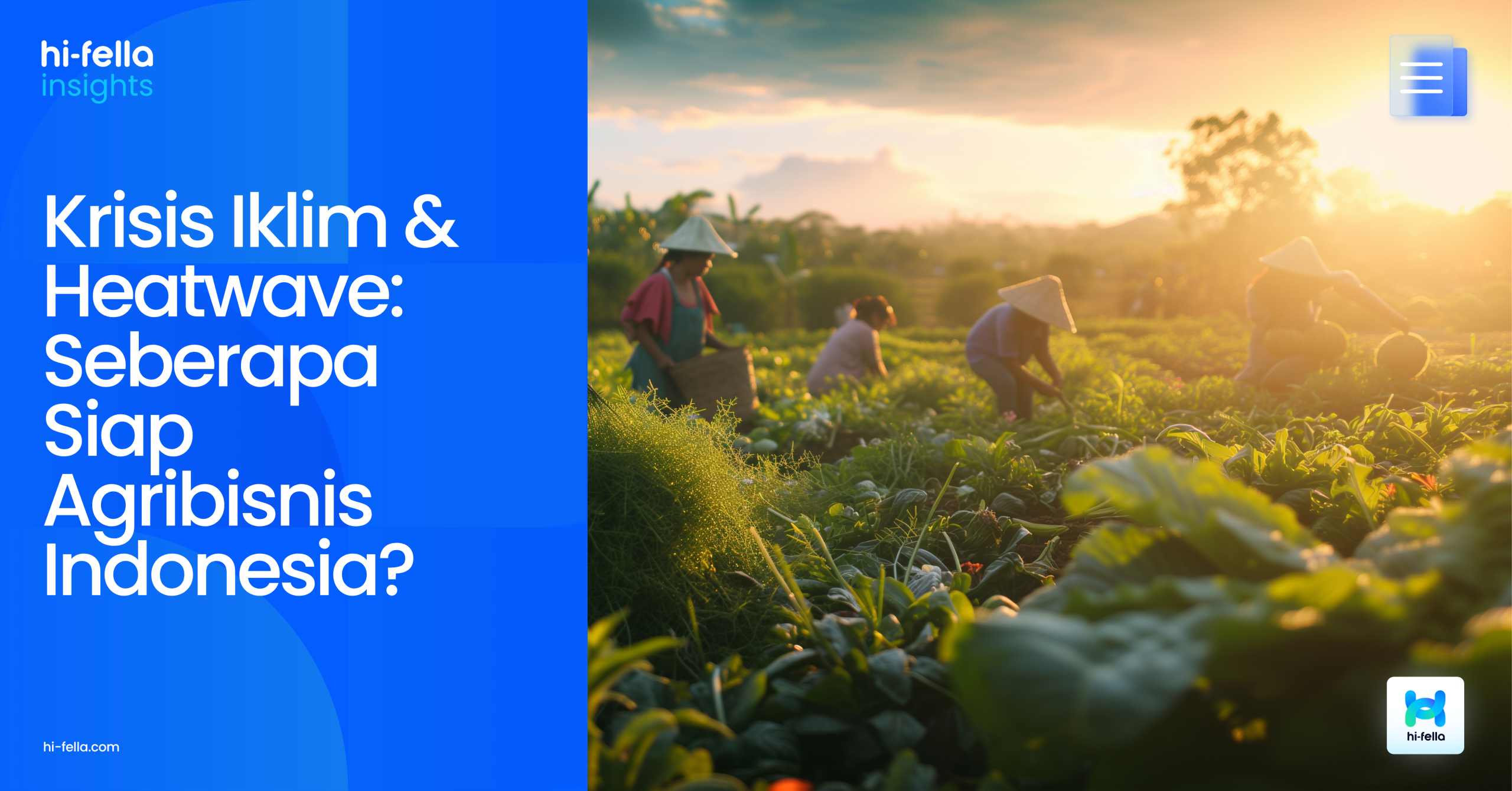 Krisis Iklim & Heatwave: Seberapa Siap Agribisnis Indonesia?