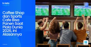 Coffee Shop dan Sports Cafe Bisa Panen Saat Piala Dunia 2026, Ini Alasannya