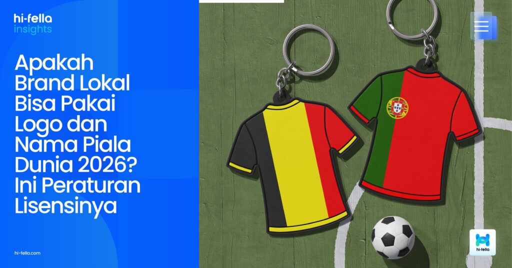 Apakah Brand Lokal Bisa Pakai Logo dan Nama Piala Dunia 2026? Ini Peraturan Lisensinya