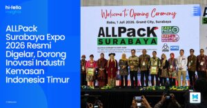 ALLPack Surabaya Expo 2026 Resmi Digelar, Dorong Inovasi Industri Kemasan Indonesia Timur