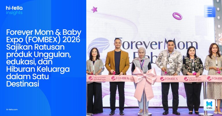 Forever Mom & Baby Expo (FOMBEX) 2026 Sajikan Ratusan produk Unggulan, edukasi, dan Hiburan Keluarga dalam Satu Destinasi