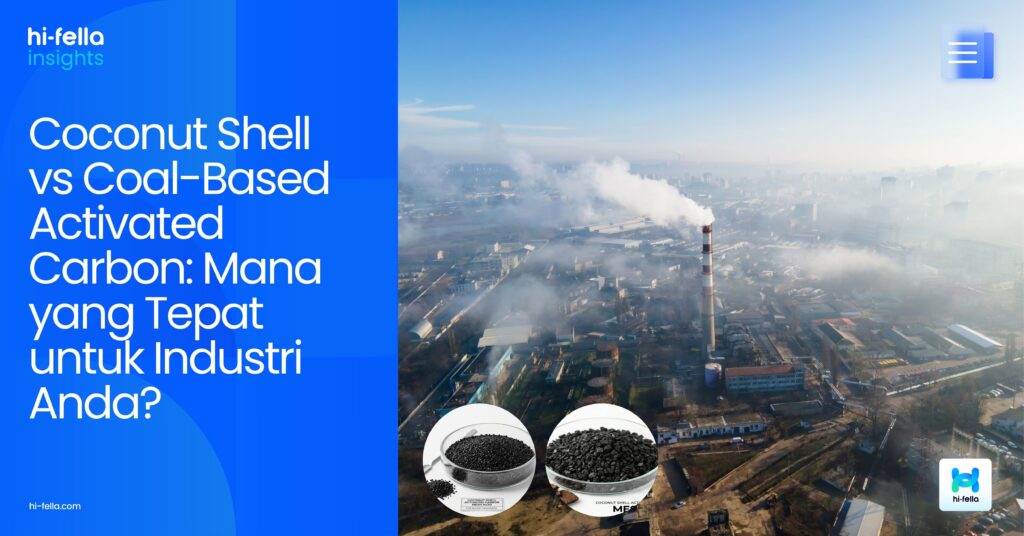 Coconut Shell vs Coal-Based Activated Carbon: Mana yang Tepat untuk Industri Anda?