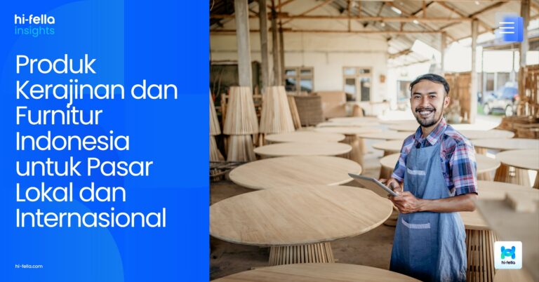 Produk Kerajinan dan Furnitur Indonesia untuk Pasar Lokal dan Internasional