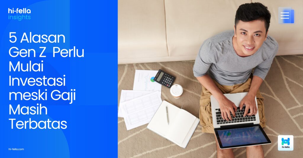 5 Alasan Gen Z  Perlu Mulai Investasi meski Gaji Masih Terbatas
