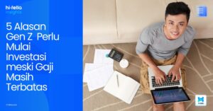 5 Alasan Gen Z  Perlu Mulai Investasi meski Gaji Masih Terbatas